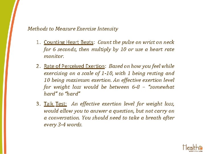 Program 1: Effective Exercising Methods to Measure Exercise Intensity 1. Counting Heart Beats: Count