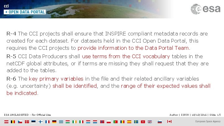 R-4 The CCI projects shall ensure that INSPIRE compliant metadata records are created for