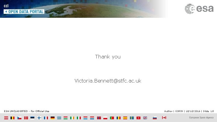 Thank you Victoria. Bennett@stfc. ac. uk ESA UNCLASSIFIED - For Official Use Author |