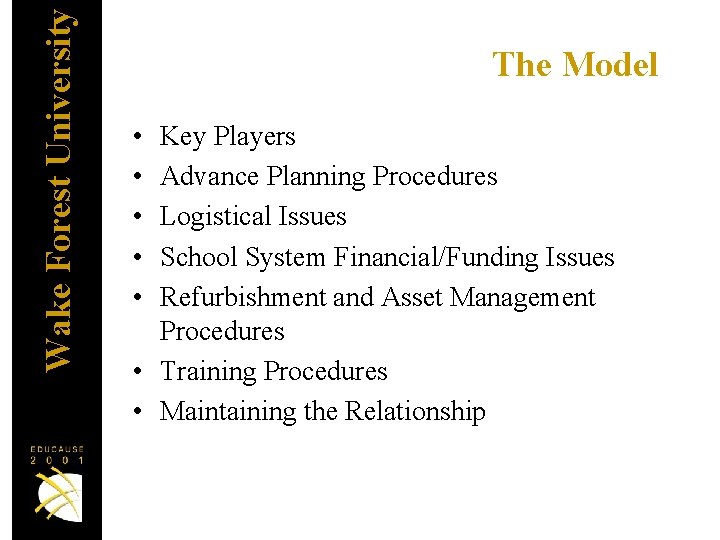 Wake Forest University The Model • • • Key Players Advance Planning Procedures Logistical