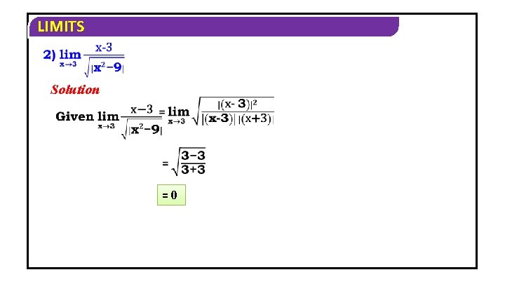 LIMITS Solution =0 