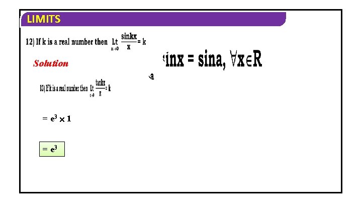 LIMITS Solution = e 3 1 = e 3 