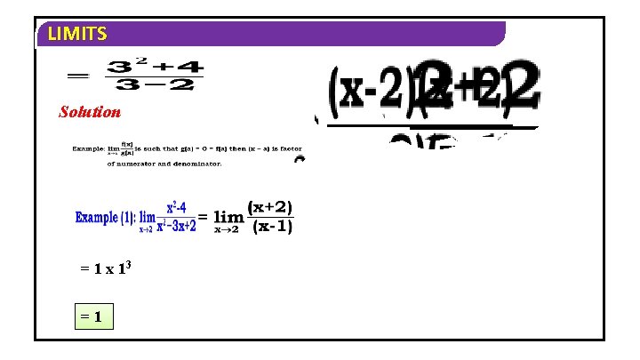 LIMITS Solution = 1 x 13 =1 