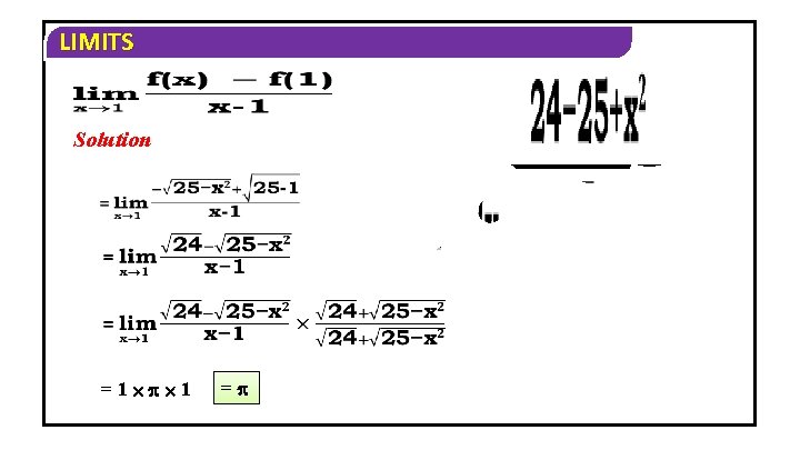 LIMITS Solution =1 1 = 