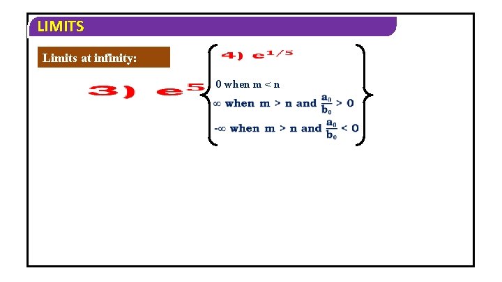 LIMITS Limits at infinity: 0 when m < n 