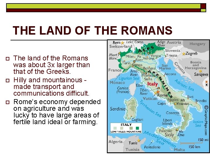 THE LAND OF THE ROMANS o o o The land of the Romans was THE LAND OF THE ROMANS o o o The land of the Romans was