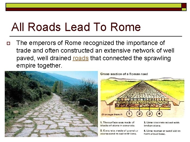 All Roads Lead To Rome o The emperors of Rome recognized the importance of All Roads Lead To Rome o The emperors of Rome recognized the importance of