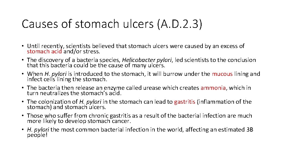 Causes of stomach ulcers (A. D. 2. 3) • Until recently, scientists believed that