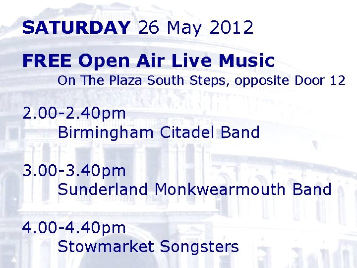 SATURDAY 26 May 2012 FREE Open Air Live Music On The Plaza South Steps,