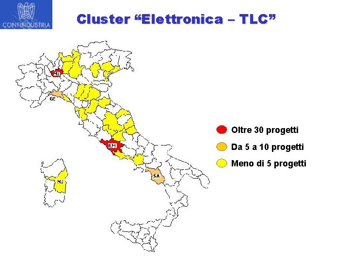 Cluster “Elettronica – TLC” Oltre 30 progetti Da 5 a 10 progetti Meno di