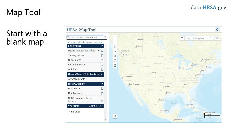 Map Tool Start with a blank map. 