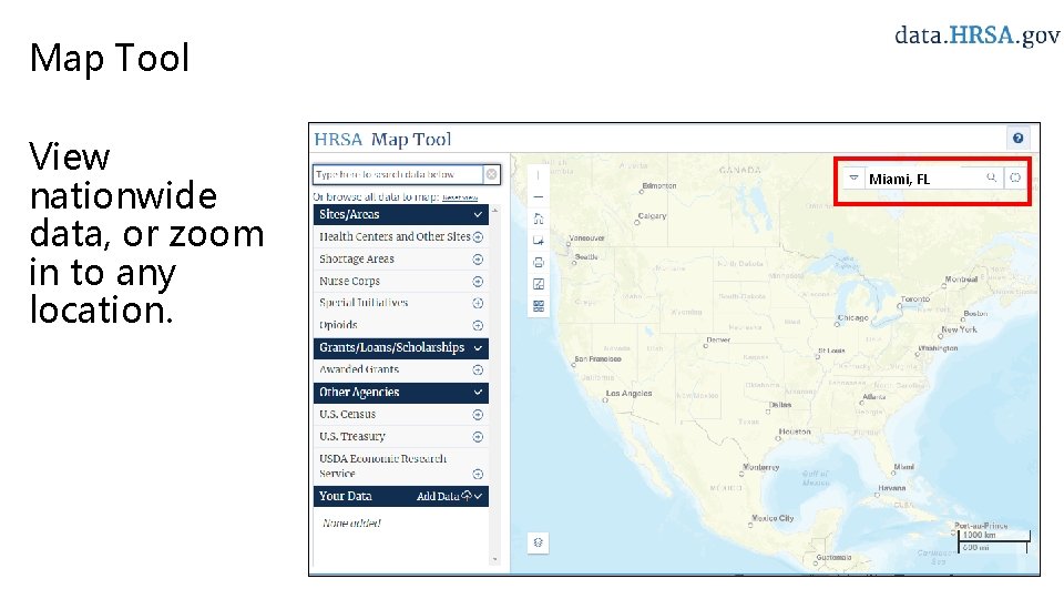 Map Tool View nationwide data, or zoom in to any location. Miami, FL 
