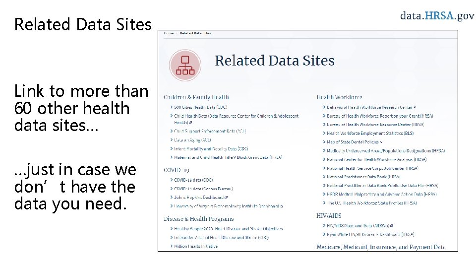 Related Data Sites Link to more than 60 other health data sites… …just in