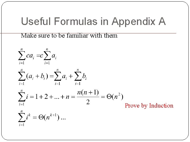 Useful Formulas in Appendix A Make sure to be familiar with them Prove by