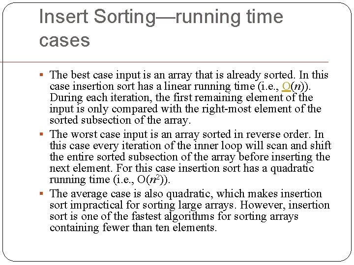 Insert Sorting—running time cases § The best case input is an array that is