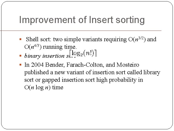 Improvement of Insert sorting § Shell sort: two simple variants requiring O(n 3/2) and