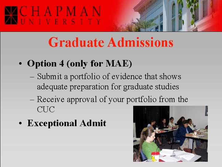 Graduate Admissions • Option 4 (only for MAE) – Submit a portfolio of evidence