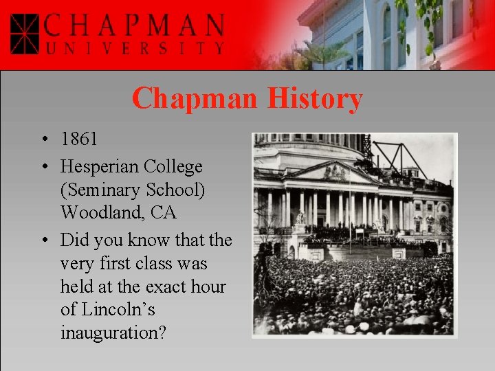 Chapman History • 1861 • Hesperian College (Seminary School) Woodland, CA • Did you