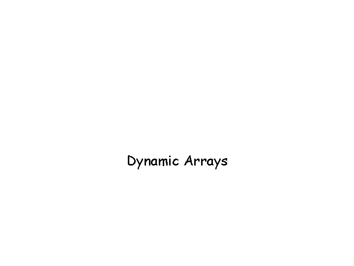 Dynamic Arrays 