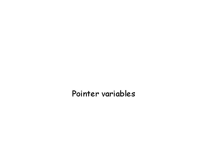 Pointer variables 