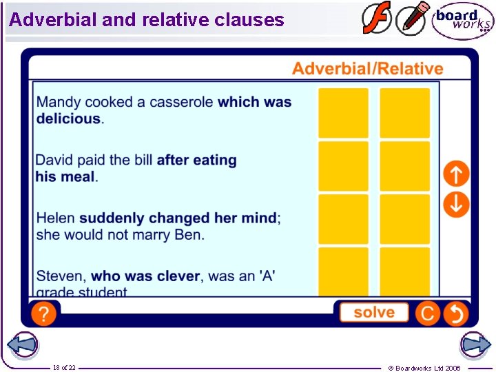 Adverbial and relative clauses 18 of 22 © Boardworks Ltd 2006 