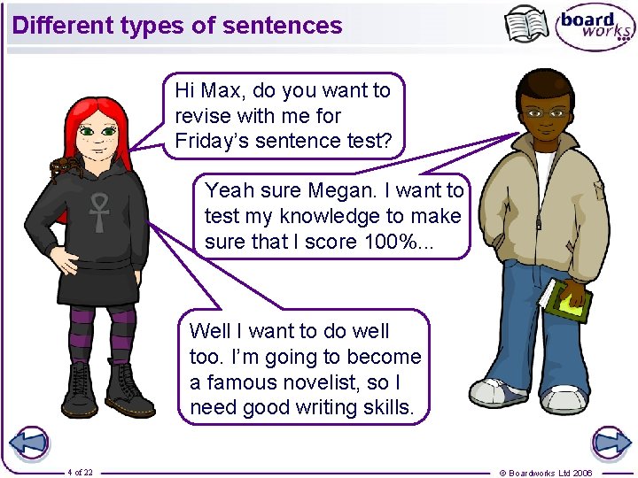 Different types of sentences Hi Max, do you want to revise with me for