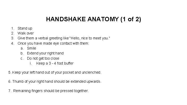 HANDSHAKE ANATOMY (1 of 2) 1. 2. 3. 4. Stand up Walk over Give