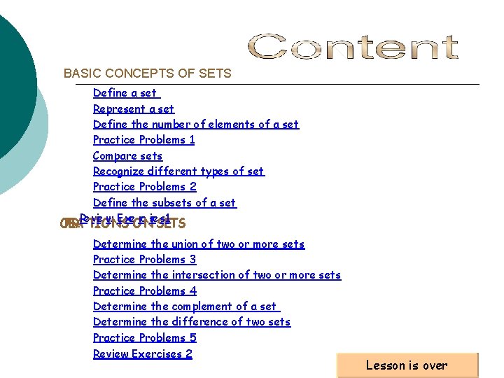 BASIC CONCEPTS OF SETS Define a set Represent a set Define the number of