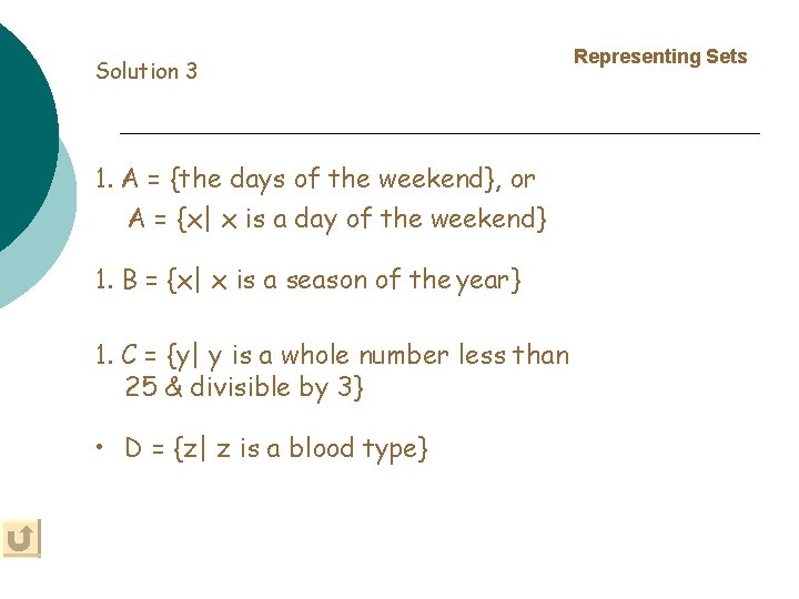 Solution 3 1. A = {the days of the weekend}, or A = {x|