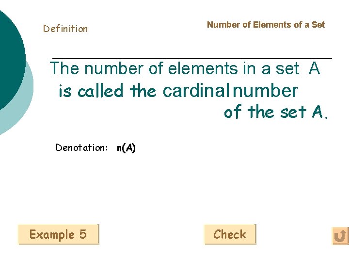 Definition Number of Elements of a Set The number of elements in a set