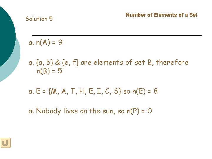 Solution 5 Number of Elements of a Set a. n(A) = 9 a. {a,