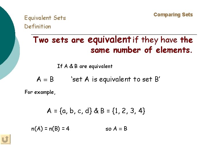 Comparing Sets Equivalent Sets Definition Two sets are equivalent if they have the same