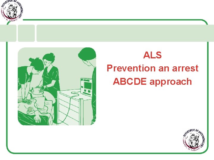 ALS Prevention an arrest ABCDE approach 
