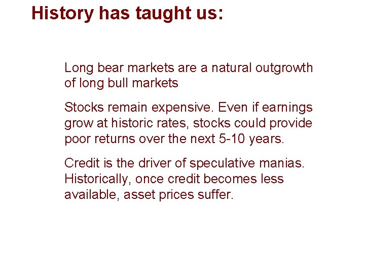 History has taught us: Long bear markets are a natural outgrowth of long bull