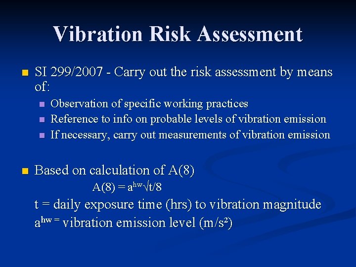 Vibration Risk Assessment n SI 299/2007 - Carry out the risk assessment by means