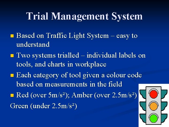 Trial Management System Based on Traffic Light System – easy to understand n Two