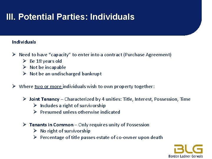 III. Potential Parties: Individuals Ø Need to have “capacity” to enter into a contract