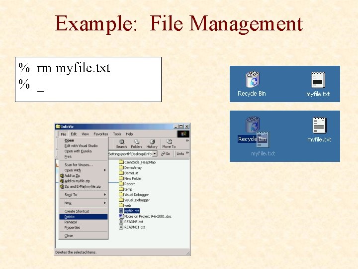 Example: File Management % rm myfile. txt % _ 