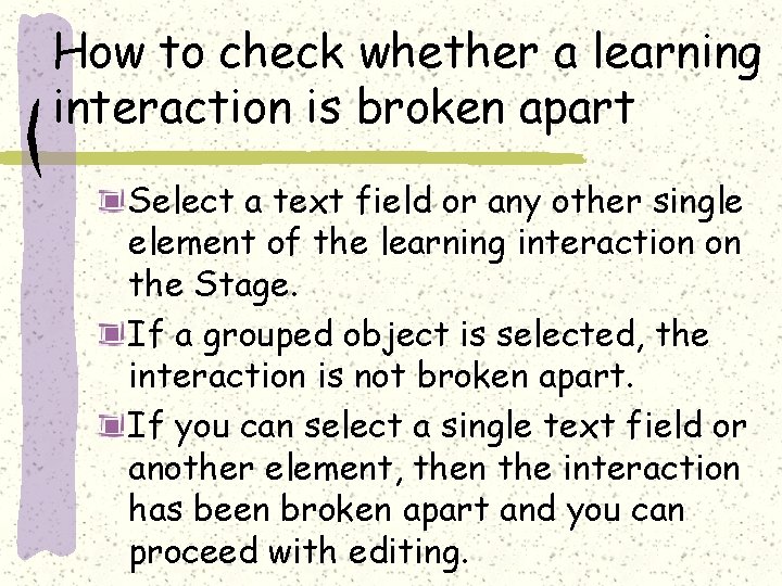 How to check whether a learning interaction is broken apart Select a text field