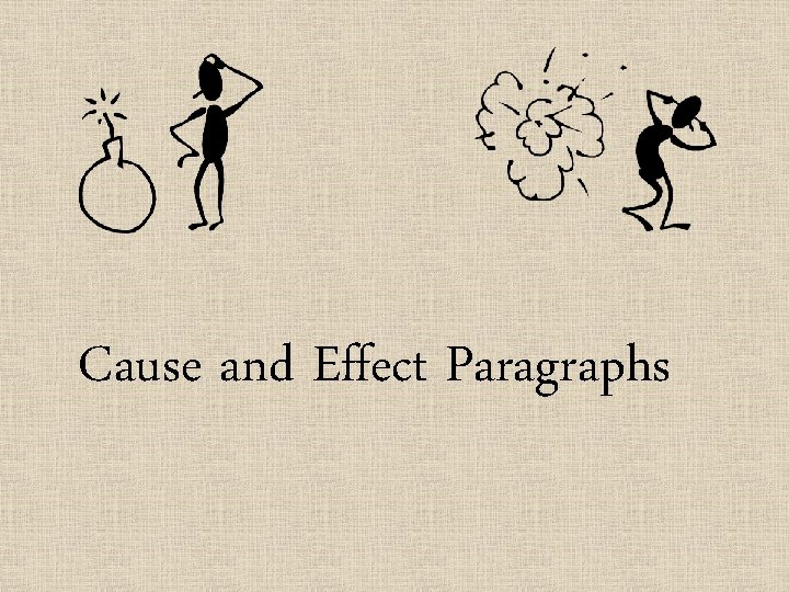 Cause and Effect Paragraphs 
