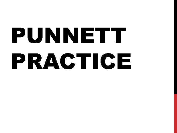 PUNNETT PRACTICE 