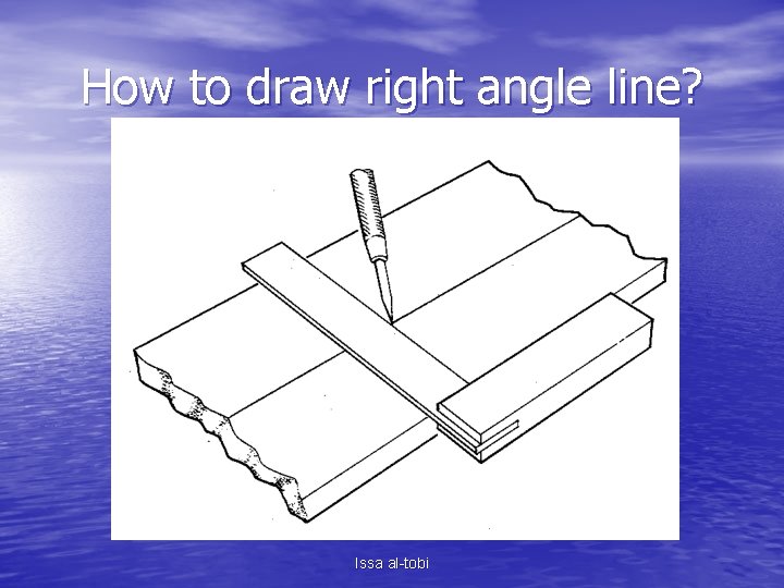 How to draw right angle line? Issa al-tobi 
