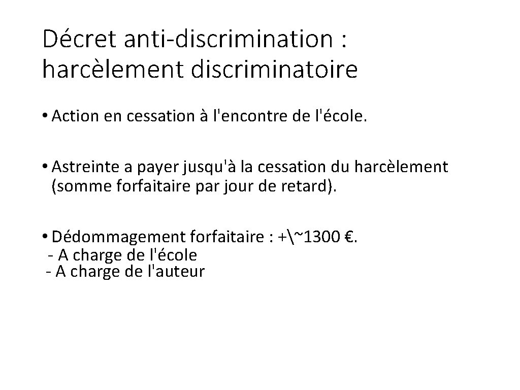 Décret anti-discrimination : harcèlement discriminatoire • Action en cessation à l'encontre de l'école. •