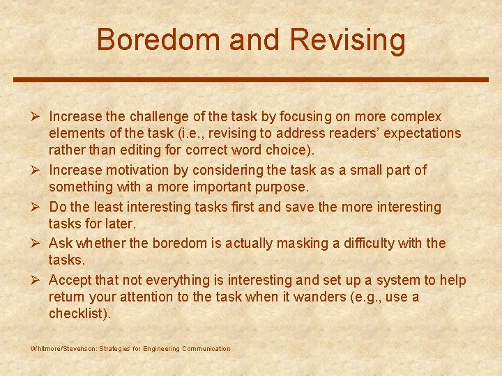 Boredom and Revising Ø Increase the challenge of the task by focusing on more