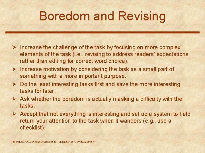 Boredom and Revising Ø Increase the challenge of the task by focusing on more