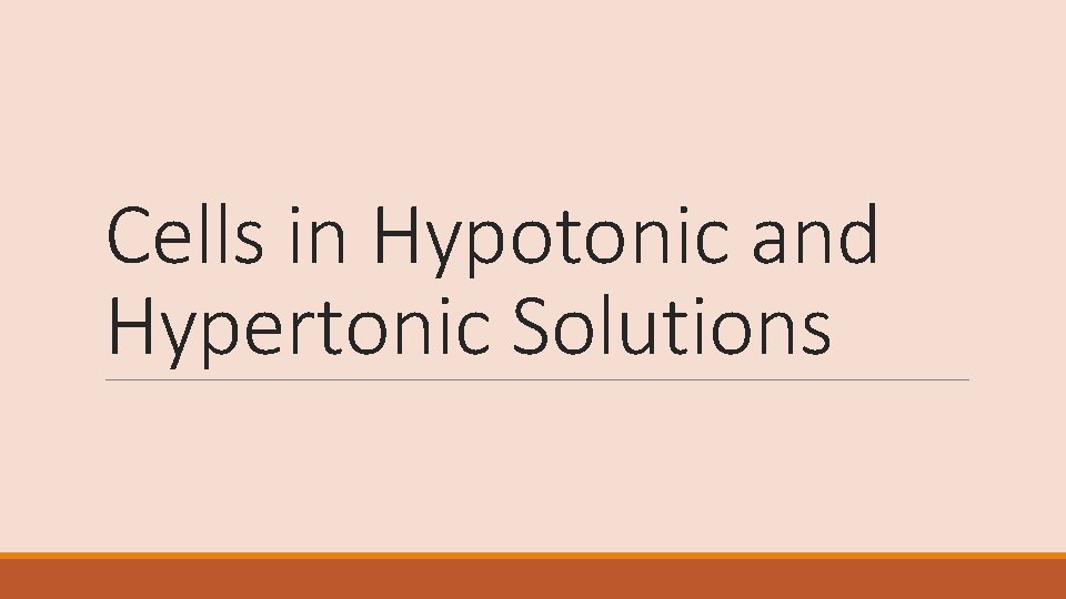 Cells in Hypotonic and Hypertonic Solutions 