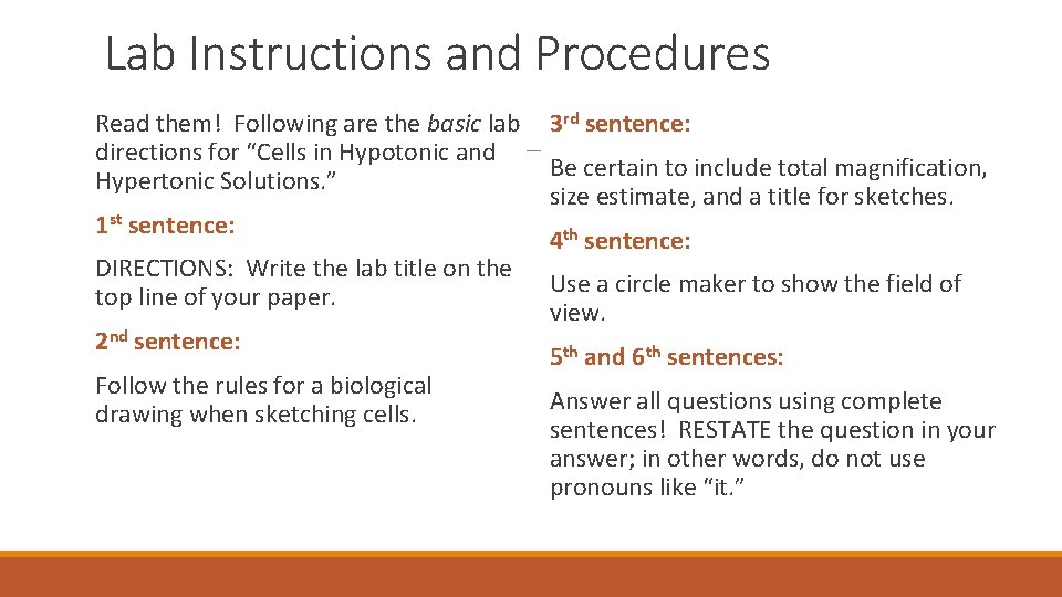 Lab Instructions and Procedures Read them! Following are the basic lab directions for “Cells