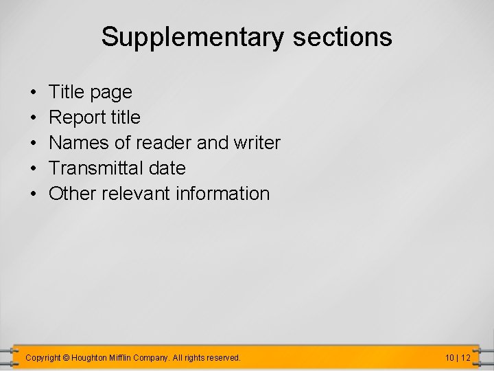 Supplementary sections • • • Title page Report title Names of reader and writer