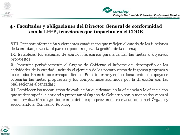 4. - Facultades y obligaciones del Director General de conformidad con la LFEP, fracciones