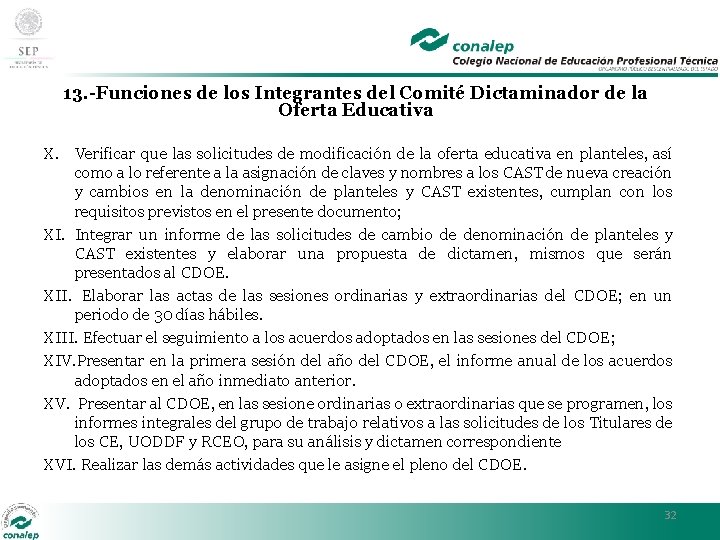 13. -Funciones de los Integrantes del Comité Dictaminador de la Oferta Educativa X. Verificar